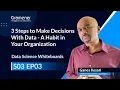 3 steps to make data-driven decisions for enterprises Data Science Whiteboards S03 E03