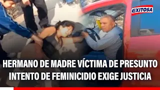 🔴🔵 Carabayllo: Hermano de madre víctima de presunto intento de feminicidio exige justicia