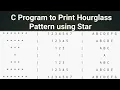C Program to print hourglass pattern using star Pattern Program in c