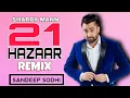 Download Lagu 21 Hazaar (Dhol Mix) | Sharry Maan | DJ Sandsep Sodhi | Punjabi New Songs Remix