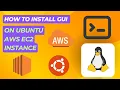 How To Install GUI on Ubuntu AWS EC2 Instance