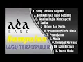 Lagu KUMPULAN LAGU ADA BAND TERPOPULER
