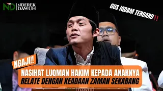 ngaji gus iqdam nasihat luqman hakim kepada anaknya gus iqdam terbaru