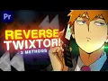 Reverse Twixtor - Premiere Pro AMV Tutorial