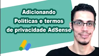 Como adicionar Politicas e termos de privacidade AdSense - Políticas AdSense