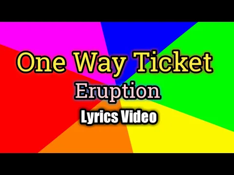 Download MP3 One Way Ticket - Eruption (Lyrics Video)