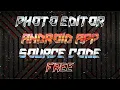 PHOTO EDITOR ANDROID APP SOURCE CODE ANDROID STUDIO FREE