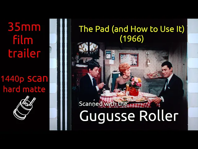 The Pad (and How to Use It) (1966) 35mm film trailer, flat hard matte, 1440p