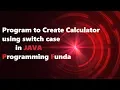 Program to Create Calculator using switch case in JAVA