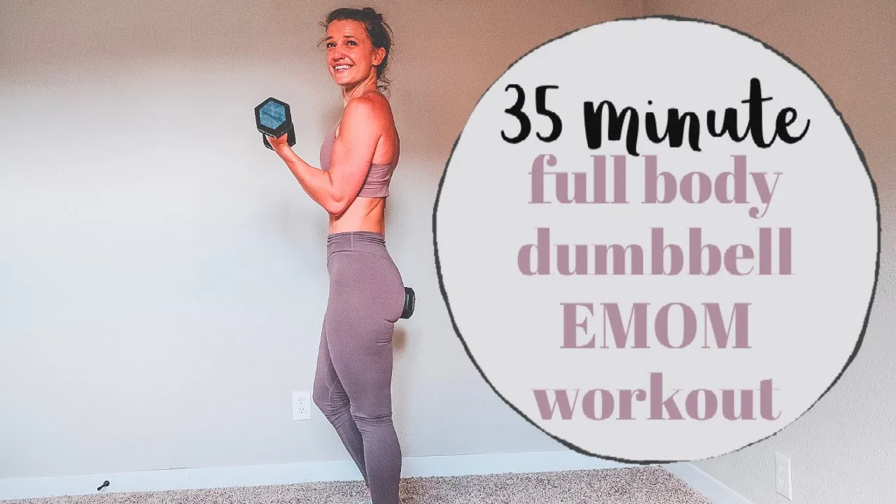 35 minute AT HOME DUMBBELL EMOM WORKOUT