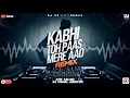 Download Lagu Kabhi Toh Paas Mere Aao - Remix || BreakUp || Dj Vishal Jodhpur || Love Mix || Parwan Khan