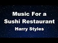 Download Lagu Karaoke♬ Music For a Sushi Restaurant - Harry Styles 【No Guide Melody】 Instrumental