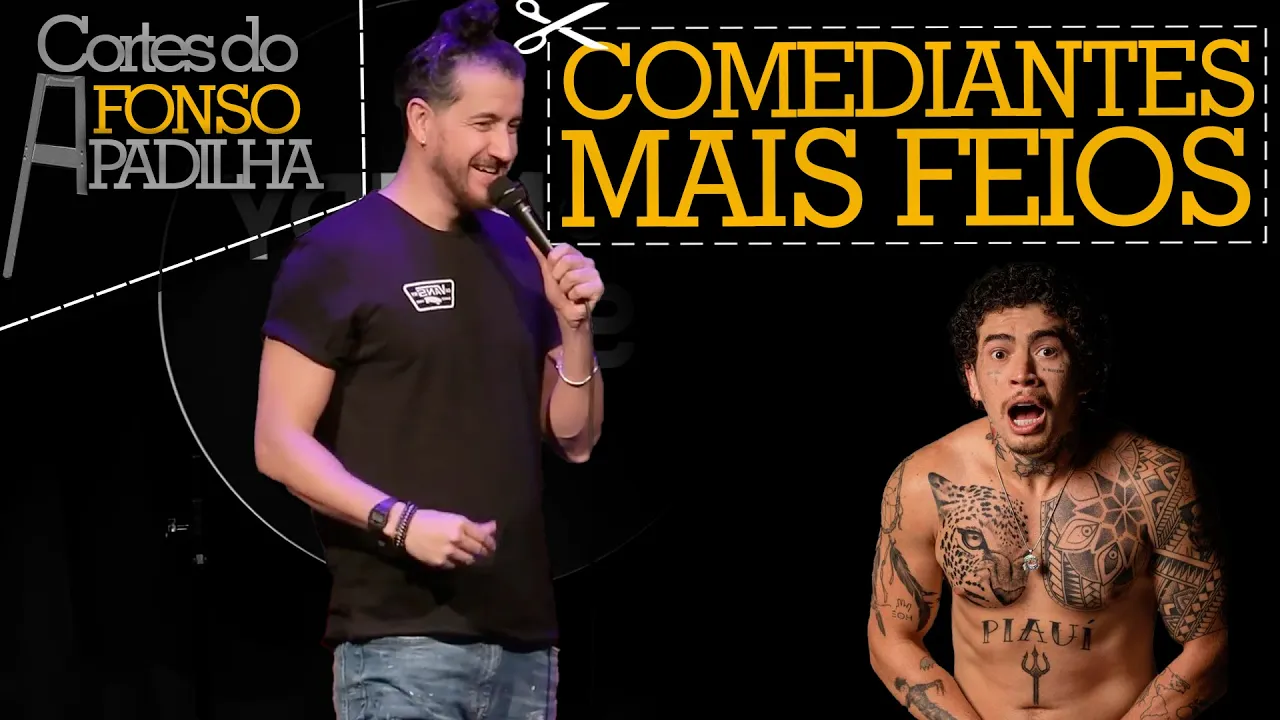 COMEDIANTES QUE NÃO TEM AUTOESTIMA - Cortes do Afonso Padilha