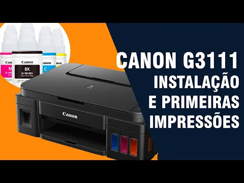 Download MP3 Impressora Canon Mega Tank G3111 - Instalação e primeiras impressões