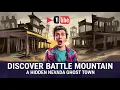 Discover Battle Mountain A Hidden Nevada Ghost Town
