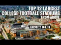Top 12 Largest US Stadiums all College Football from Above Cinematic 4K Virtual Flyover Tour