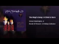 The Magi's Song / A Child Is Born