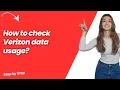 How to check Verizon data usage - Quick Easy Solution
