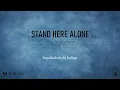 Download Lagu Stand Here Alone - Indah Tak Sempurna (Lirik)