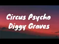 Download Lagu Diggy Graves- Circus Psycho Lyrics