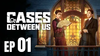 cases between us ep01 republican era crime solvers ma sichao zhai zilu eng sub