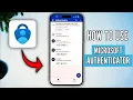 How to Use Microsoft Authenticator on iPhone 2026 - Complete Setup Guide