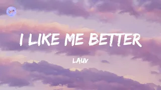 Download I Like Me Better (Lyrics) - Lauv MP3