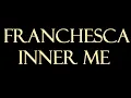 Franchesca - Inner Me Instrumental