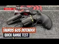 Taurus 605 Defender - Quick Range Test