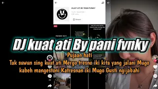 dj campuran viral tiktok terbaru dj kuat ati by pani fvnky jedag jedug viral tiktok