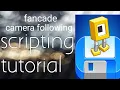 HOW To MAKE CAMERA FOLLOWING SCRIPT FANCADE