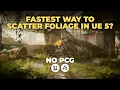 Fastest Way to Scatter Foliage in UE5 - No Complexity