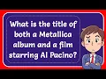 Download Lagu What is the title of both a Metallica album and a film starring Al Pacino? Answer