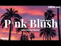 Pink Blush – Afro House Remix | Dolly Babe | DENKAA