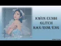 Download Lagu KWON EUNBI - Glitch (Han/Rom/Eng) Lyrics