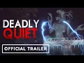 Deadly Quiet - Gameplay Trailer