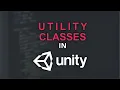 Create Utility Classes with Statics in Unity