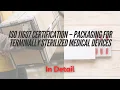 ISO 11607 Certification Packaging for Terminally Sterilized Medical Devices
