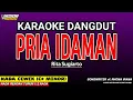 Lagu PRIA IDAMAN KARAOKE DANGDUT - RITA SUGIARTO