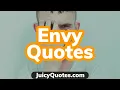 Top 15 Envy Quotes and Sayings 2020 - That You Can Relate With