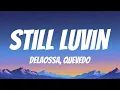 Download Lagu Delaossa, Quevedo - Still Luvin (Lyric Video)