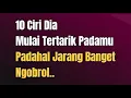 10 CIRI DIA MULAI TERTARIK SAMA KAMU PADAHAL JARANG BANGET NGOBROL Jonathan Manullang