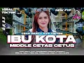 Download Lagu DJ SIMPATIK IBU KOTA TRAP PARTY VIRAL 2K25 MIDDLE CETAS CETUS FULL ARANSEMEN DANGDUT ORIGINAL ❗💫