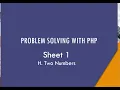 10 - Problem Solving with php H Two Numbers