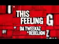 Da Tweekaz & Rebelion - This Feeling (Extended Mix)