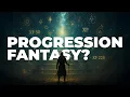 What Is Progression Fantasy And Why Everyone s Obsessed With It
