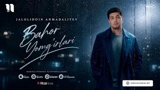 Jaloliddin Ahmadaliyev - Bahor yomg'irlari (audio 2026)