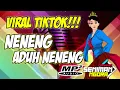 VIRAL TIKTOK!!! NENENG ADUH NENENG || FULL MP3 BAJIDORAN