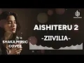 Download Lagu AISHITERU 2  - ZIVILIA - COVER BY SHAKA MUSIC