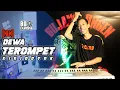 Download Lagu REMIX ORGEN LAMPUNG PALING VIRAL DEWA TEROMPET FULL BASS TERBARU 2020
